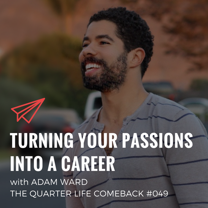 QLC 049: Turning Your Passions into a Career with Adam Ward | Bryan Teare