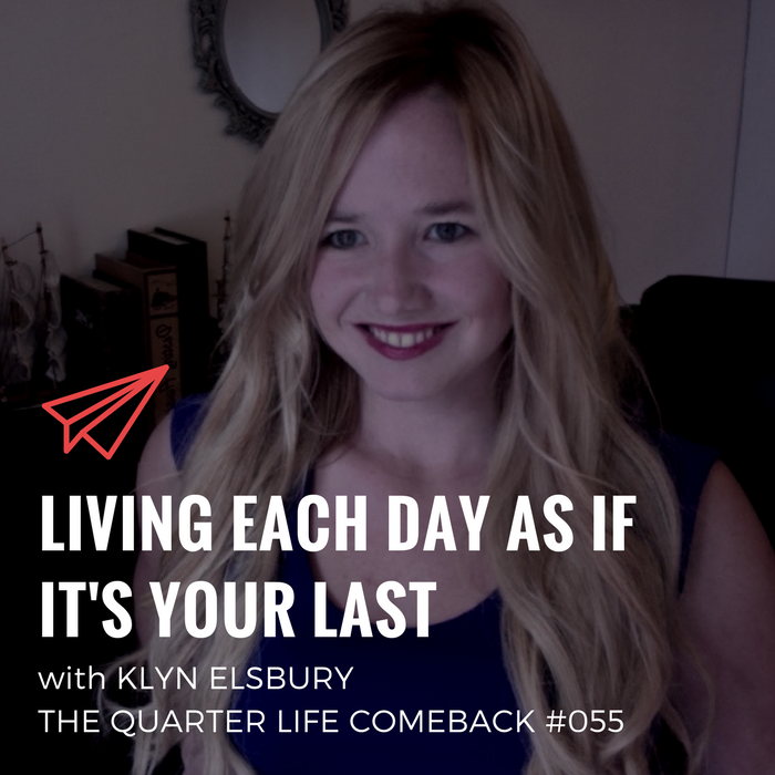 QLC 055: Living Each Day As If It's Your Last with Klyn Elsbury | Bryan Teare